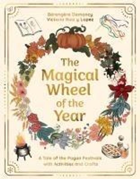 Bérengère Demoncy: The Magical Wheel of the Year, Buch