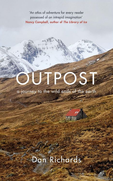 Dan Richards: Outpost: A Journey to the Wild Ends of the Earth, Buch