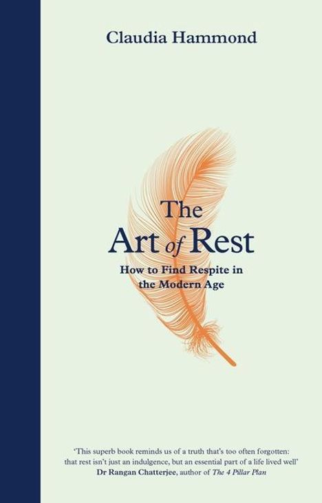 Claudia Hammond: The Art of Rest: How to Find Respite in the Modern Age, Buch