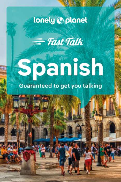 Lonely Planet Fast Talk Spanish, Buch