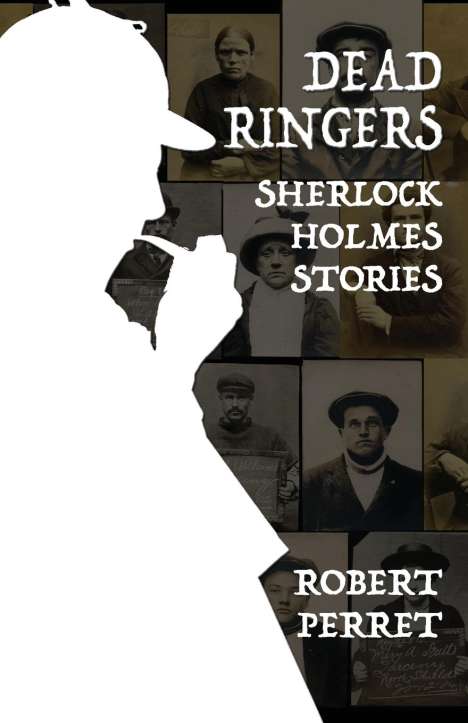 Robert Perret: Dead Ringers Sherlock Holmes Stories, Buch
