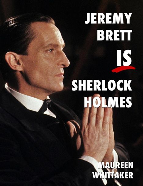 Maureen Whittaker: Jeremy Brett is Sherlock Holmes, Buch