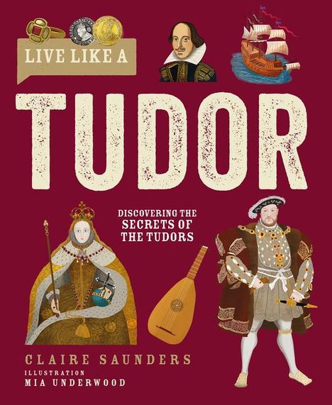 Claire Saunders: Live Like a Tudor, Buch