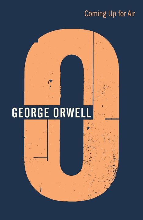 „Coming Up for Air“ und „George Orwell“. Großes, verwittertes O auf dunkelblauem Hintergrund.