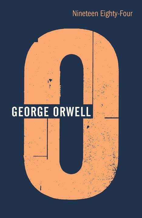 "Nineteen Eighty-Four", "GEORGE ORWELL". Illustration eines großen orangefarbenen O auf dunkelblauem Hintergrund.