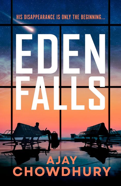 "His disappearance is only the beginning... EDEN FALLS. Ajay Chowdhury." Silhouette eines Wartenden vor Sonnenuntergang.