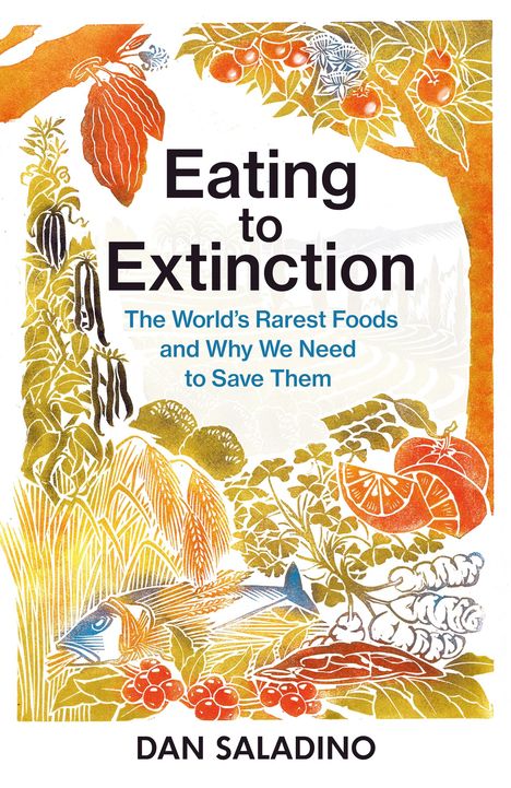 Dan Saladino: Saladino, D: Eating to Extinction, Buch