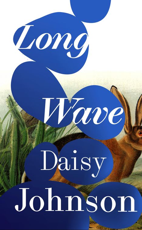 Text: "Long Wave Daisy Johnson." Illustration mit blauen Formen und einem Hasen neben grünen Pflanzen.