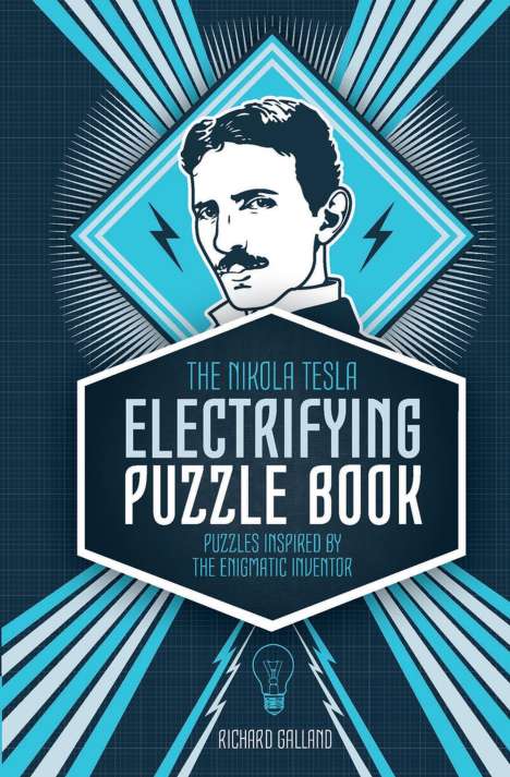 Richard Wolfrik Galland: The Nikola Tesla Electrifying Puzzle Book, Buch