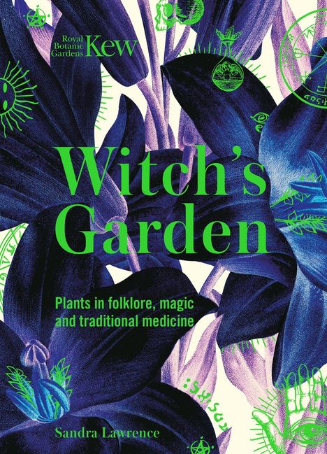 Sandra Lawrence: Kew - Witch's Garden, Buch