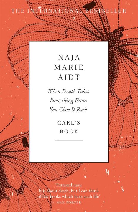 Naja Marie Aidt: When Death Takes Something From You Give It Back, Buch
