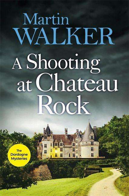 Martin Walker: A Shooting at Chateau Rock, Buch