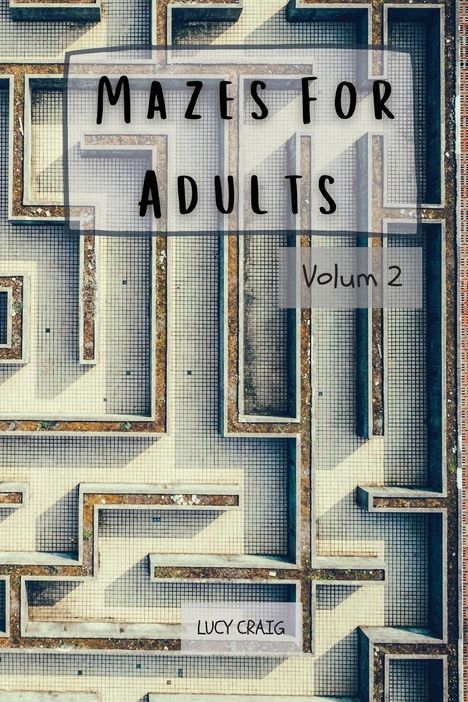 Lucy Craig: Craig, L: Mazes for Adults, Buch