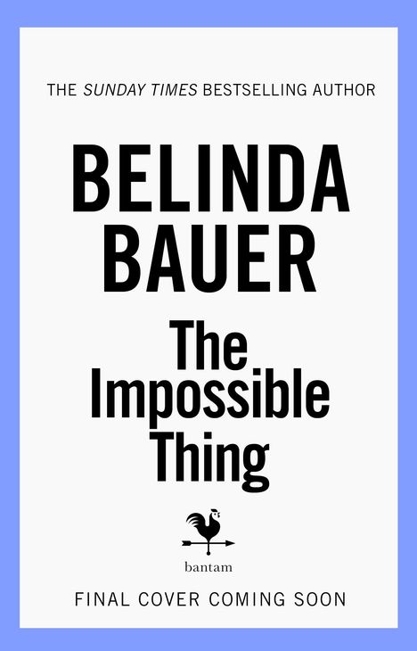 Belinda Bauer: The Impossible Thing, Buch