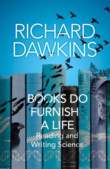 Text: "Richard Dawkins. Books Do Furnish a Life. Reading and Writing Science." 

Illustration mit Büchern und Vögeln.