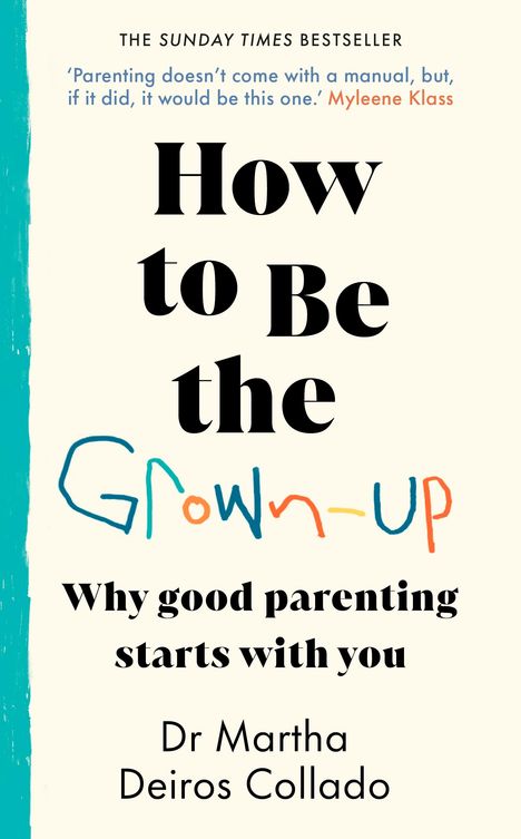 Dr Martha Deiros Collado: How to Be The Grown-Up, Buch