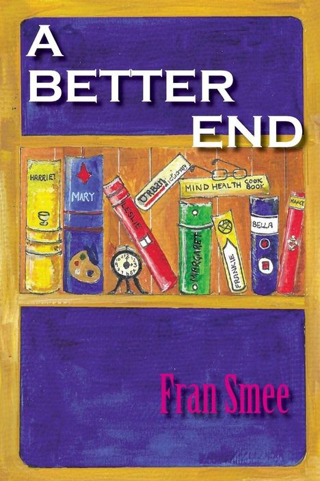 Oben steht "A BETTER END" in weiß. Unten "Fran Smee" in pink. Bücherregal-Illustration mit diversen Buchtiteln.