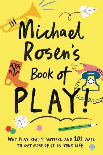 Michael Rosen: Michael Rosen's Book of Play, Buch