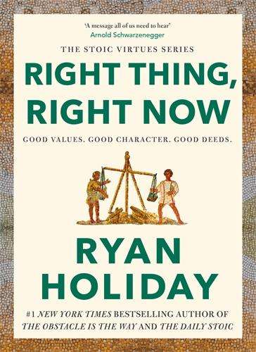 Ryan Holiday: Just Do The Right Thing, Buch