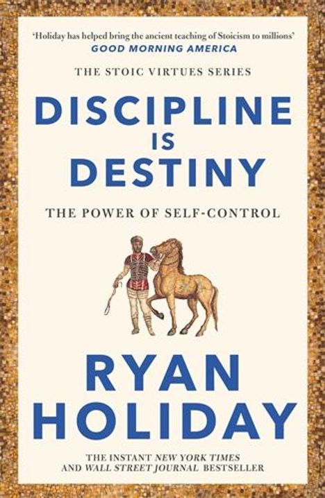 Ryan Holiday: Discipline Is Destiny, Buch