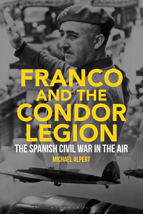 Michael Alpert: Franco and the Condor Legion, Buch