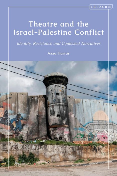 Azza Harras: Theatre and the Israel-Palestine Conflict, Buch