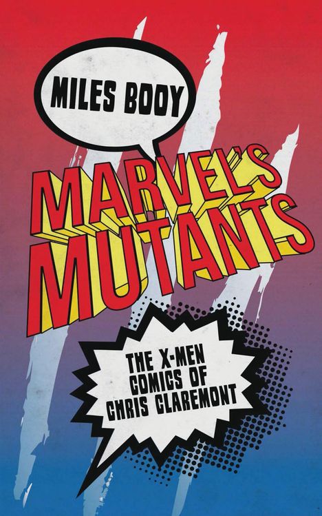 Miles Booy: Marvel's Mutants, Buch