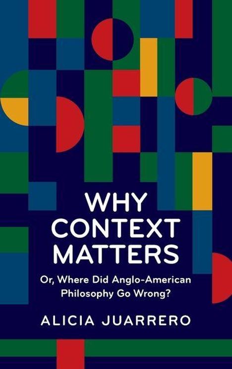 Alicia Juarrero: Why Context Matters, Buch