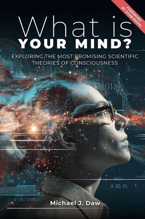 Buchtitel "What is YOUR MIND?" und "Michael J. Daw". Gesicht einer Person mit kosmischen Elementen.