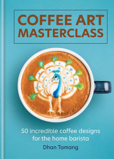 Dhan Tamang: Coffee Art Masterclass, Buch