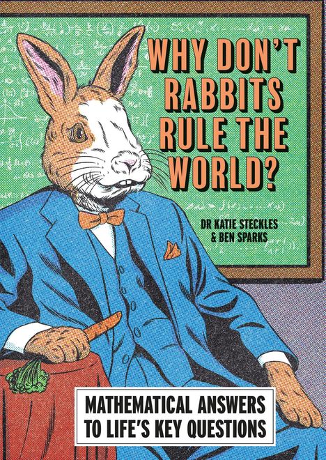 "Why Don't Rabbits Rule the World?" steht groß, darunter "Mathematical Answers". Ein Hase in Anzug hält eine Karotte.