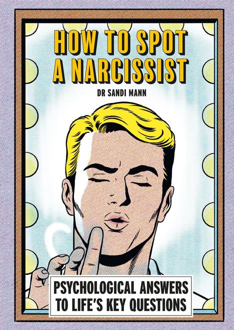 „HOW TO SPOT A NARCISSIST“, „DR SANDI MANN“, Illustration: Person küsst Spiegel, umgeben von Lichtern.
