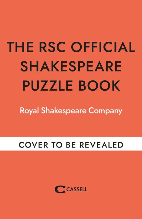 "The RSC Official Shakespeare Puzzle Book" steht oben auf orangem Hintergrund, darunter "Royal Shakespeare Company". Unten ist ein Cassell-Logo.