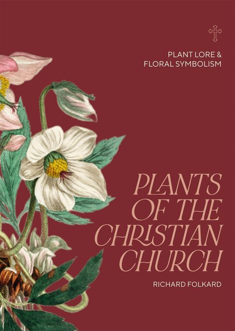 "Plants of the Christian Church" von Richard Folkard, Illustration von Blumen auf dunkelrotem Hintergrund.