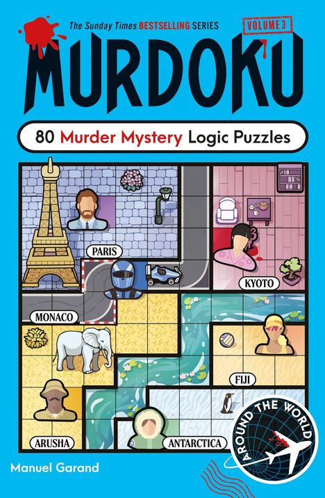 „80 Murder Mystery Logic Puzzles“, „Paris“, „Kyoto“, „Monaco“, „Arusha“, „Antarctica“, „Fiji“. Illustration von weltweiten Schauplätzen.