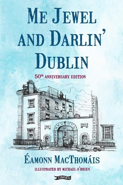 Eamonn MacThomais: Me Jewel and Darlin' Dublin, Buch