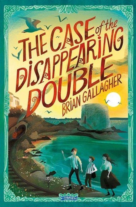 "The Case of the Disappearing Double – Brian Gallagher." Drei Kinder am Strand, ein Turm im Hintergrund, Vögel fliegen.