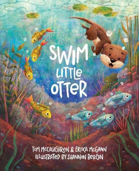 Text: "SWIM LITTLE OTTER". Ein fröhlicher Otter schwimmt mit bunten Fischen im klaren Wasser einer farbenfrohen Unterwasserwelt.
