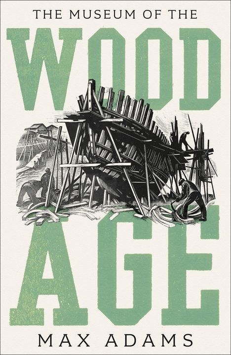 Max Adams: The Museum of the Wood Age, Buch