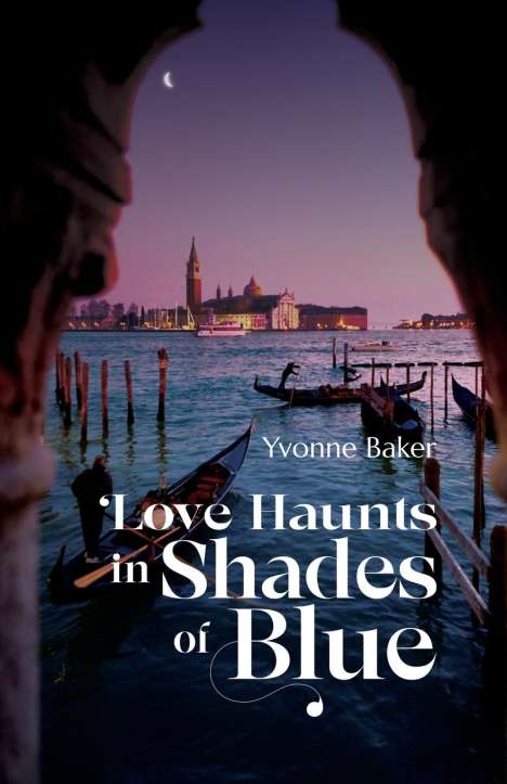 Yvonne Baker: Love Haunts in Shades of Blue, Buch