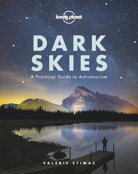 Lonely Planet: Lonely Planet Dark Skies, Buch
