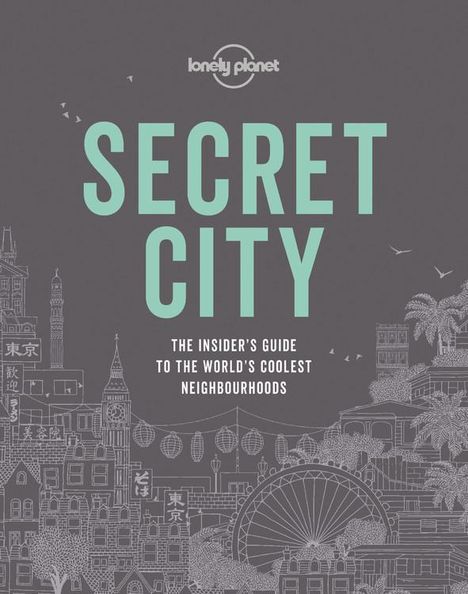 Lonely Planet: Lonely Planet Secret City, Buch