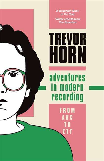 Trevor Horn: Adventures in Modern Recording, Buch