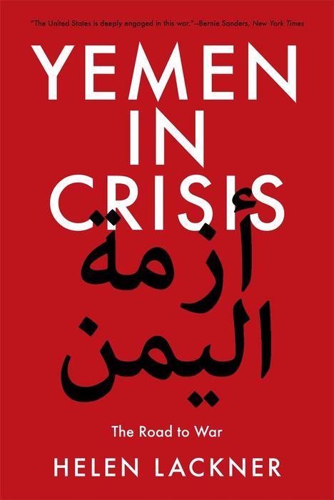 Helen Lackner: Yemen in Crisis: Road to War, Buch