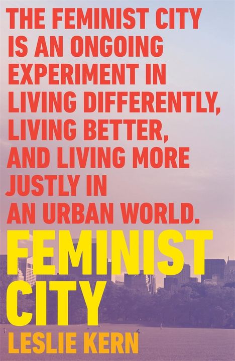 Leslie Kern: Feminist City, Buch