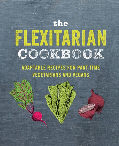 Ryland Peters &amp; Small: The Flexitarian Cookbook, Buch