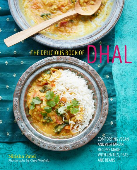 Nitisha Patel: The delicious book of dhal, Buch