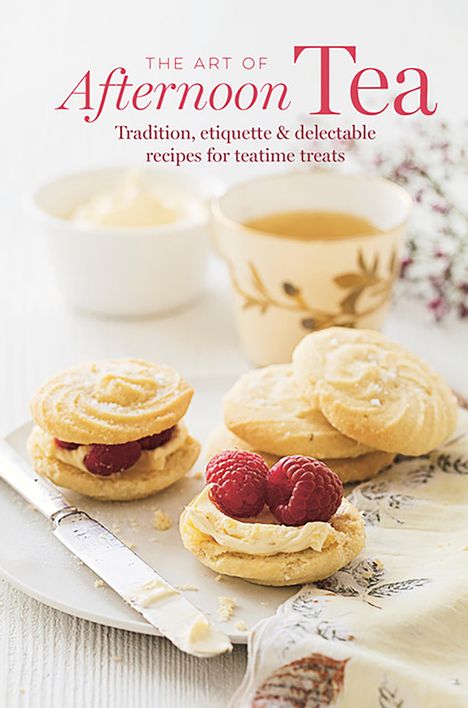 Ryland Peters &amp; Small: The Art of Afternoon Tea, Buch
