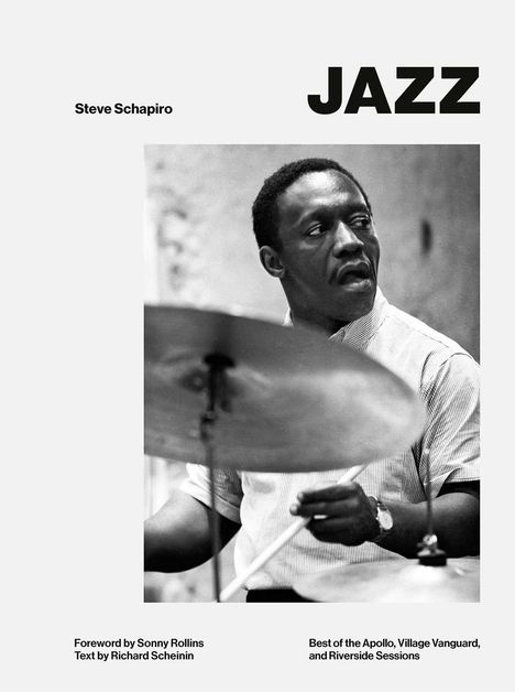 "JAZZ", Steve Schapiro, Vorwort von Sonny Rollins, Text von Richard Scheinin. Ein Schlagzeuger spielt konzentriert.