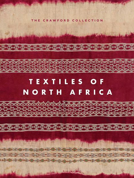 "TEXTILES OF NORTH AFRICA" steht in Weiß auf rotem Hintergrund mit dekorativen, gewebten Mustern in Streifen.